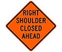 Right Shoulder Closed Ahead' 48 x 48 Roll-Up Sign