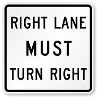 "Right Lane Must Turn" Sign 30x30, .100 Alum HI B/W (R3-7R)