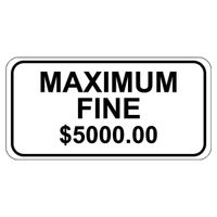 "Maximum Fine $_______" Sign 12x9 .080 Aluminum HI Green/White (R7-8(2))