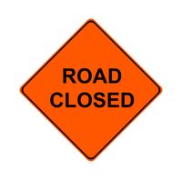 Road Closed 48 x 48 Custom Sign 